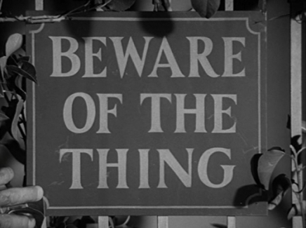 Beware of the Thing